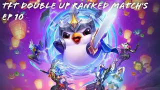 TFT Double up Ranked Match's Ep 10