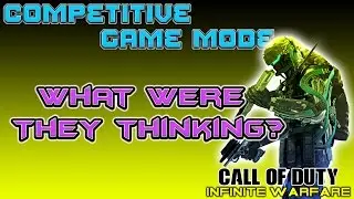 Competitive Game mode needs work! My thoughts(SnD Gameplay) | Call of Duty Infinite Warfare