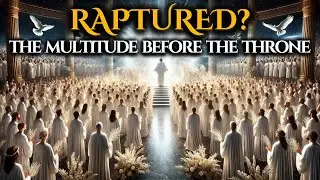 The Rapture Before the Day of the Lord | Revelation 7:9-17 Verse by Verse (Revelation Lesson 28)
