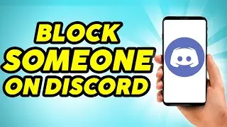 How To Block Someone On Discord - Easy Method