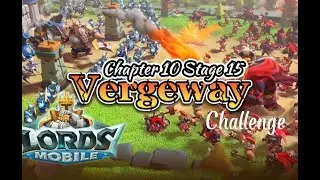 Lords mobile Vergeway Chapter 10 Stage 15