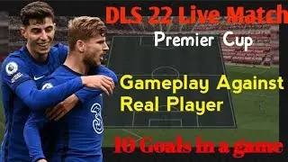 DLS 22 Live Match Premier Real Player 10 Goals In A Game