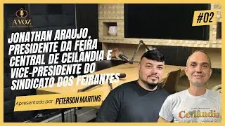 A Voz da Comunidade Ep#02: Liderança, Trabalho e Desenvolvimento com Jonathan Araujo