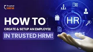 Employee Creation & Setup Tutorial for Trusted HRM | Complete Guide | Onest Tech