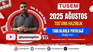 🎯 2025 Ağustos TUS Sınavı İ&ccedil;in Tablolarla Patoloji Videosu Yayında! 🎯