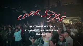 LIFESTYLE - Live at UNDER THE TABLE (2024/Official Live Video/Full/HD)