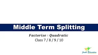 middle term splitting #factorisationofalgebraicexpressions #middletermsplitting #ncert #class10