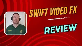 Swift Video FX Review + Four Bonuses, Worth $1297