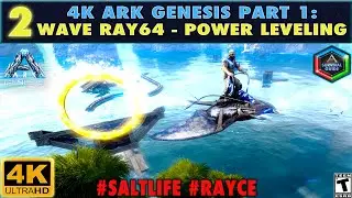 Let's Play 4K Ark Genesis 2: Wave Ray 64 and Power Leveling in the Ocean Biome
