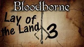Lay of the Land!! | Bloodborn