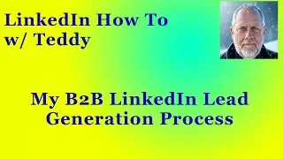 My B2B Lead generation using LinkedIn process.
