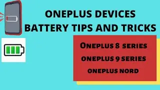 Oneplus Devices Battery Saving Tips - Improve Battery time and Smooth