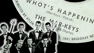 The Mar-Keys ~ Whot&rsquo;s Happenin&rsquo;! / You Got It 45 RPM (1962)