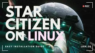 How to Install Star Citizen on Linux (Fedora) in 2025 - EASY METHOD