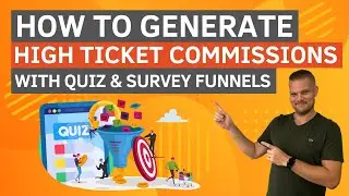 How To Generate High Ticket Commissions With Quiz & Survey Funnels | High Ticket Affiliate Funnel