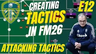 FM26 | Создание тактики с использованием схем владения мячом и без него | Создание атакующей тактики