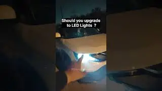 LED Lights are worth the upgrade?
