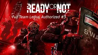 Full Team Lethal Authorized Twisted Nerve || Ready Or Not