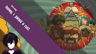 Let's Play 【Honey, I Joined a Cult】Part 2