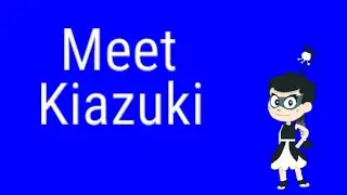 Meet Kiazuki