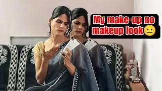 A gyi guys meri Make-up no makeup look totorial video 😅!!MTF journey me mera make-up😅
