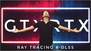 NVIDIA RTX vs GTX - What Is The Difference? DLSS & Ray Tracing Explained | Cybernetic Station