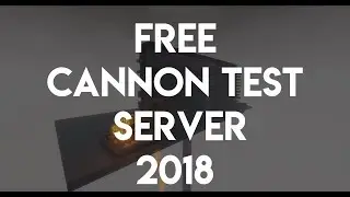 How to create a FREE cannon server 2018!