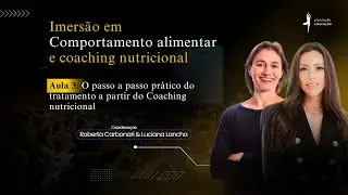 O passo a passo prático do tratamento a partir do Coaching nutricional
