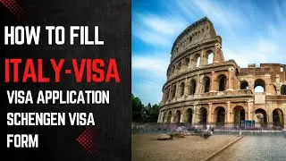 How to fill Italy Visa Application Europe Visa Application how to do complete Guidance