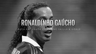 Ronaldinho Ga&uacute;cho &bull; Louca Encubada (Brazilian Funk + Phonk) &bull; Amazing Skills & Goalsᴴᴰ