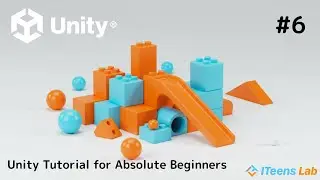 Unity Tutorial for Absolute Beginners / Adjusting Object Movement Direction / ITeens Lab