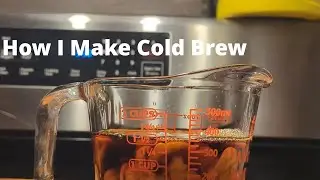 How I Make Cold Brew