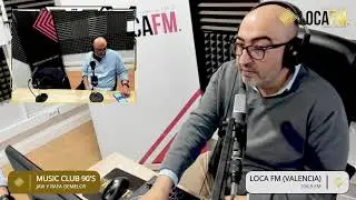 Music Club 90's (05-12-2025) - Emisi&oacute;n en directo de Loca FM (Valencia) - 106.9 FM