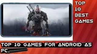 Top ten game for android as pc | by Technical World |