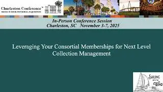 Leveraging Your Consortial Memberships for Next Level Collection Management