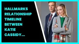 HALLMARKS RELATIONSHIP TIMELINE BETWEEN KATIE CASSIDY AND STEPHEN HUSZAR