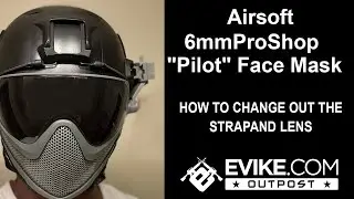 Pilot Mask from Evike/ How to change out the lens and strap