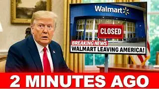 2 MINS AGO: Trump GOES NUTS As Walmart RESPONDS To Tariffs By LEAVING America &ndash; Food Crisis ERUPTS