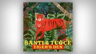 Santi & Tuğ&ccedil;e - Tiger's Den