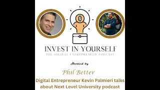Digital Entrepreneur Kevin Palmieri Talks about Next Level University podcast