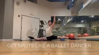 Splits like a ballet dancer: 5 minute tutorial