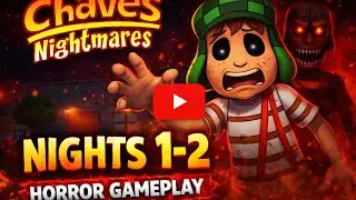 CHAVES NIGHTMARES 😱 Sobrevivi &agrave;s NOITES 1 e 2 | Jogo de Terror Assustador