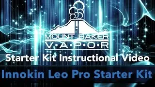 Mt Baker Vapor Starter Kit Instructional Video: Innokin LEO Pro Deluxe E-Cigarette Starter Kit