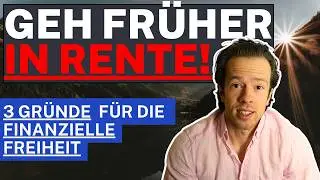 Darum musst du so früh wie möglich in Rente gehen! 3 Gründe früh in Rente zu gehen & Geld zu sparen!