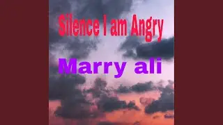 Silence I am Angry