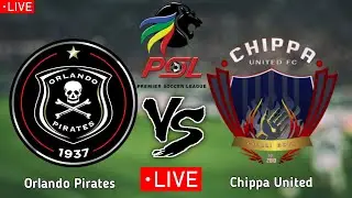Orlando Pirates vs Chippa United Live Dstv Today