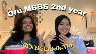 oru MBBS 2nd year avalokanam | postings, friends, exams - Calicut medical college