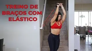 Treino de Braços com Elástico em Casa