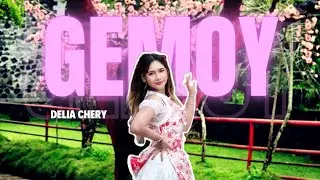 GEMOY - Delia Chery // banyak kok yang suka 