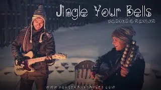 Jingle Your Bells by Hush Kids (Cover by Porter & Sayles)